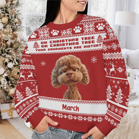 PSTS46 Oh Christmas Tree Your Ornaments Are History Grumpy Dog - Personalized Custom Sweater