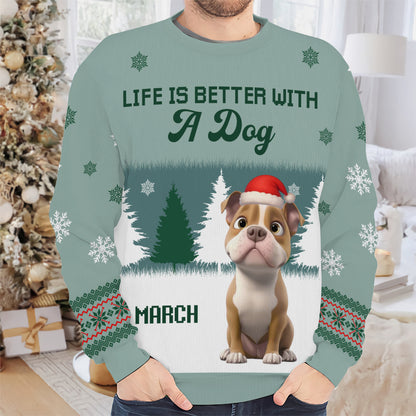 PSTS48 Life Is Better With A Dog Xmas - Personalized Custom Sweater