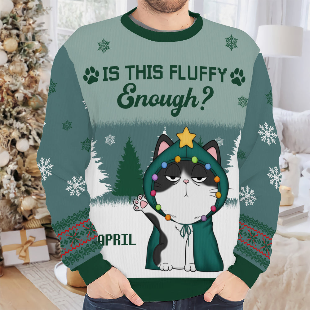 PSTS49 Is This Fluffy Enough Xmas - Personalized Custom Sweater