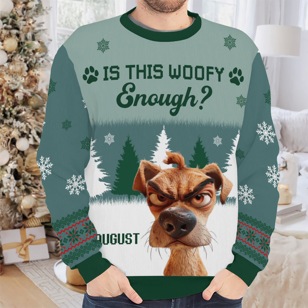 PSTS51 Is This Woofy Enough Xmas - Personalized Custom Sweater