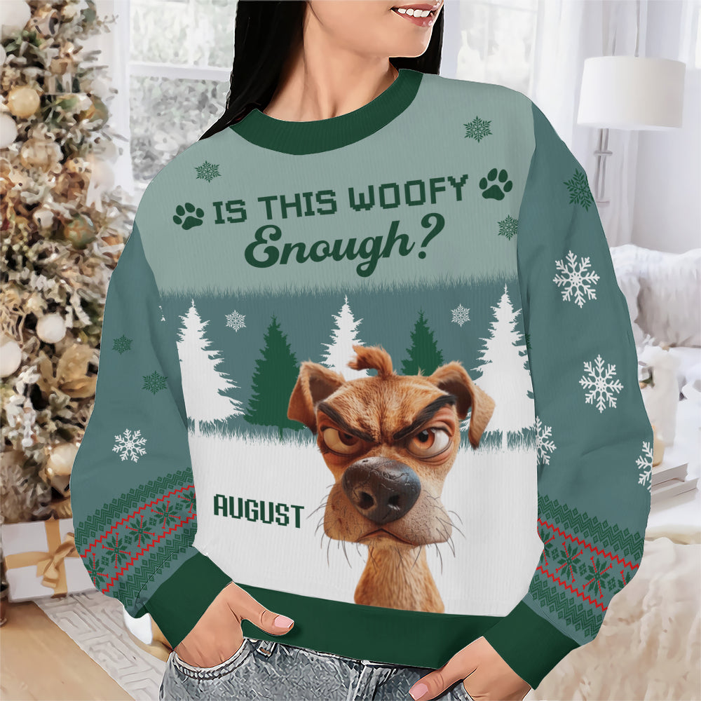 PSTS51 Is This Woofy Enough Xmas - Personalized Custom Sweater
