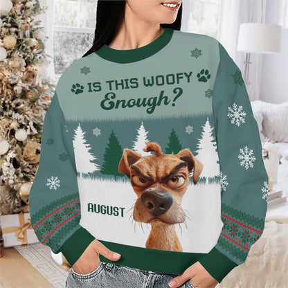 PSTS51 Is This Woofy Enough Xmas - Personalized Custom Sweater