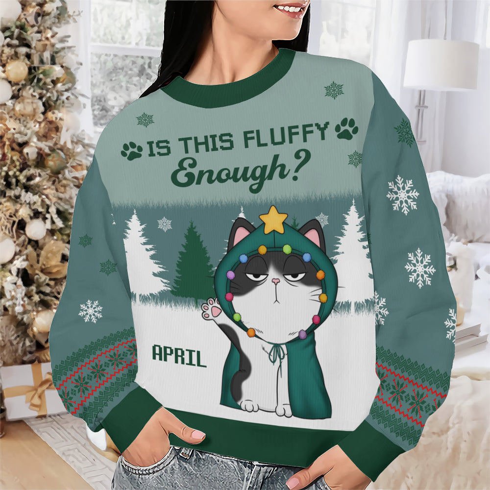 PSTS49 Is This Fluffy Enough Xmas - Personalized Custom Sweater