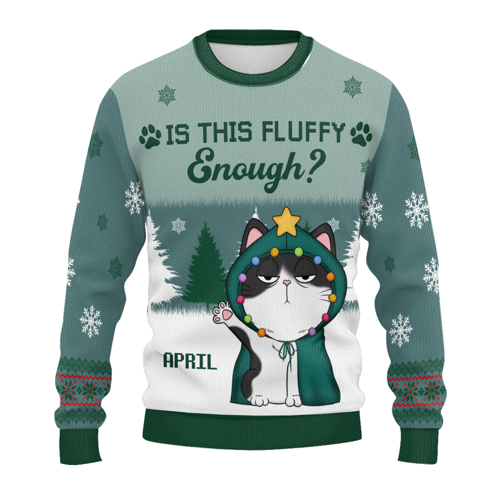 PSTS49 Is This Fluffy Enough Xmas - Personalized Custom Sweater