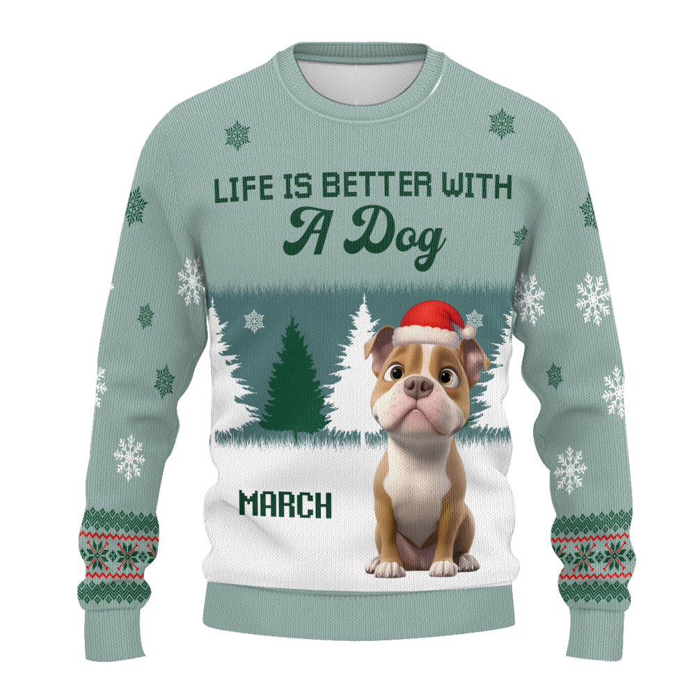 PSTS48 Life Is Better With A Dog Xmas - Personalized Custom Sweater