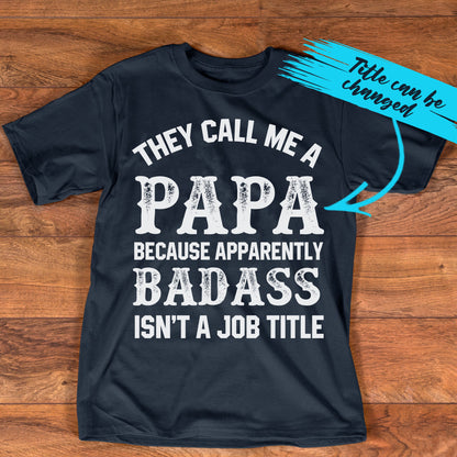 PST222 They Call Me A Daddy - Personalized Custom T-shirt Hoodie