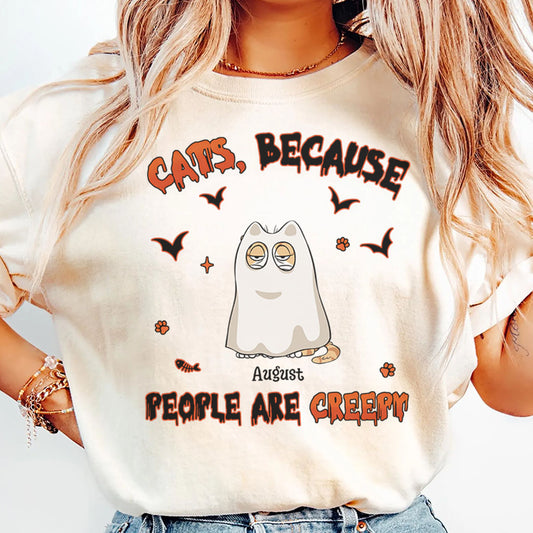 PST80 Cat Because People Are Creepy Cat Lover - Personalized Custom T-shirt