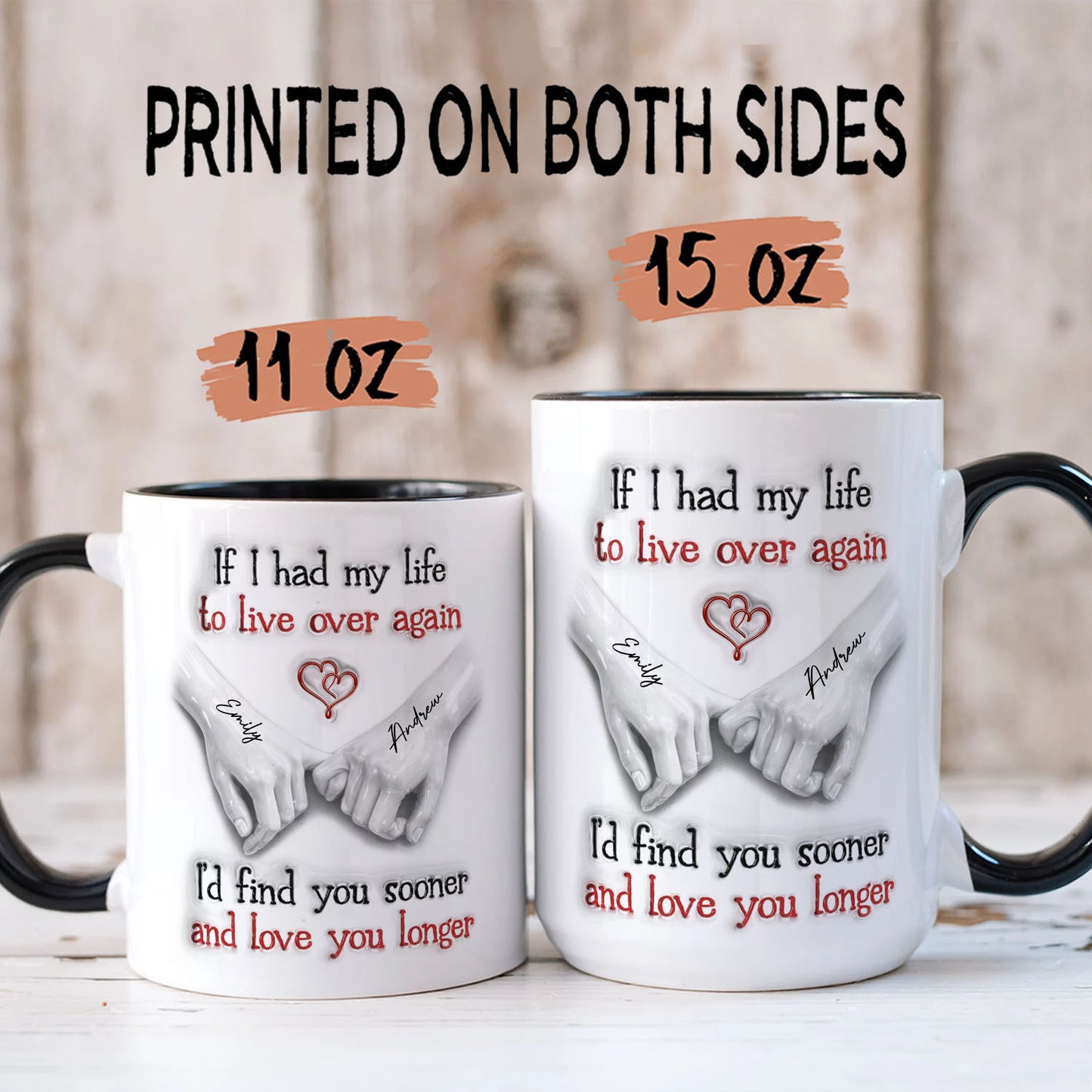 PST200 I'd Find You Sooner And Love You Longer - Personalized White Mug Accent Mug