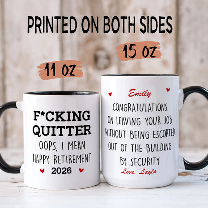 PSTM01 F*ck Quitter Oops I Mean Happy Retirement - Personalized Custom Accent Mug