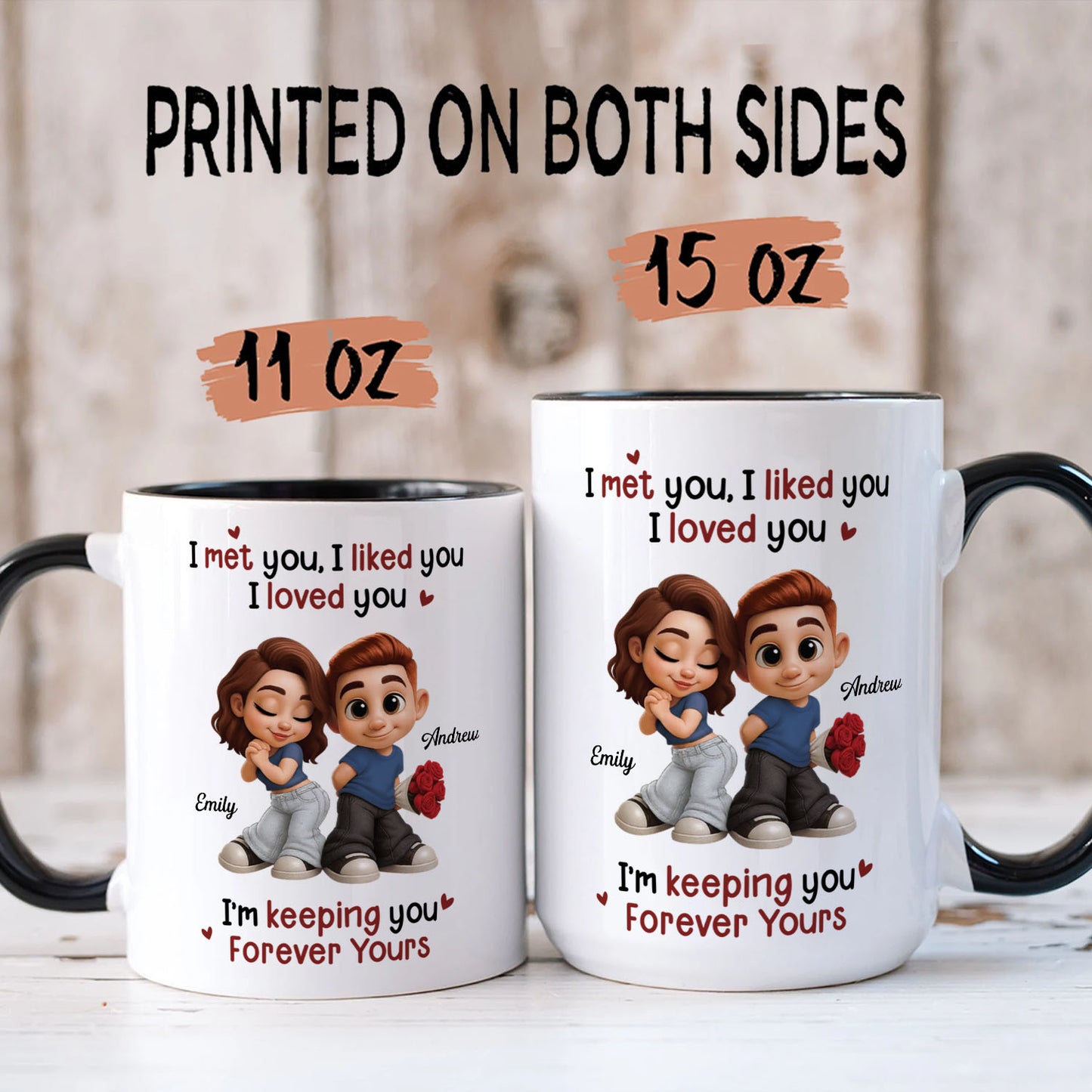 PST117 I Met You I Liked You I Love You - White Mug Accent Mug