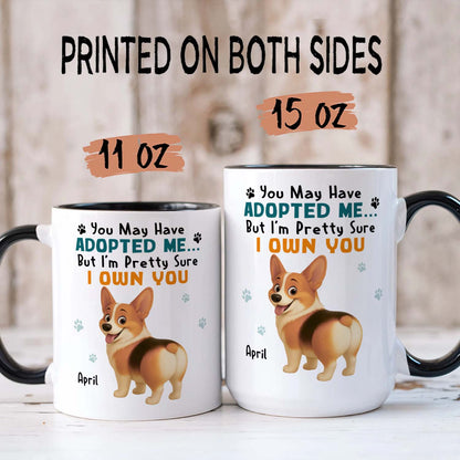 PSTM12 You May Have Adopted Me But I Own You Dog Lover - White Mug Accent Mug