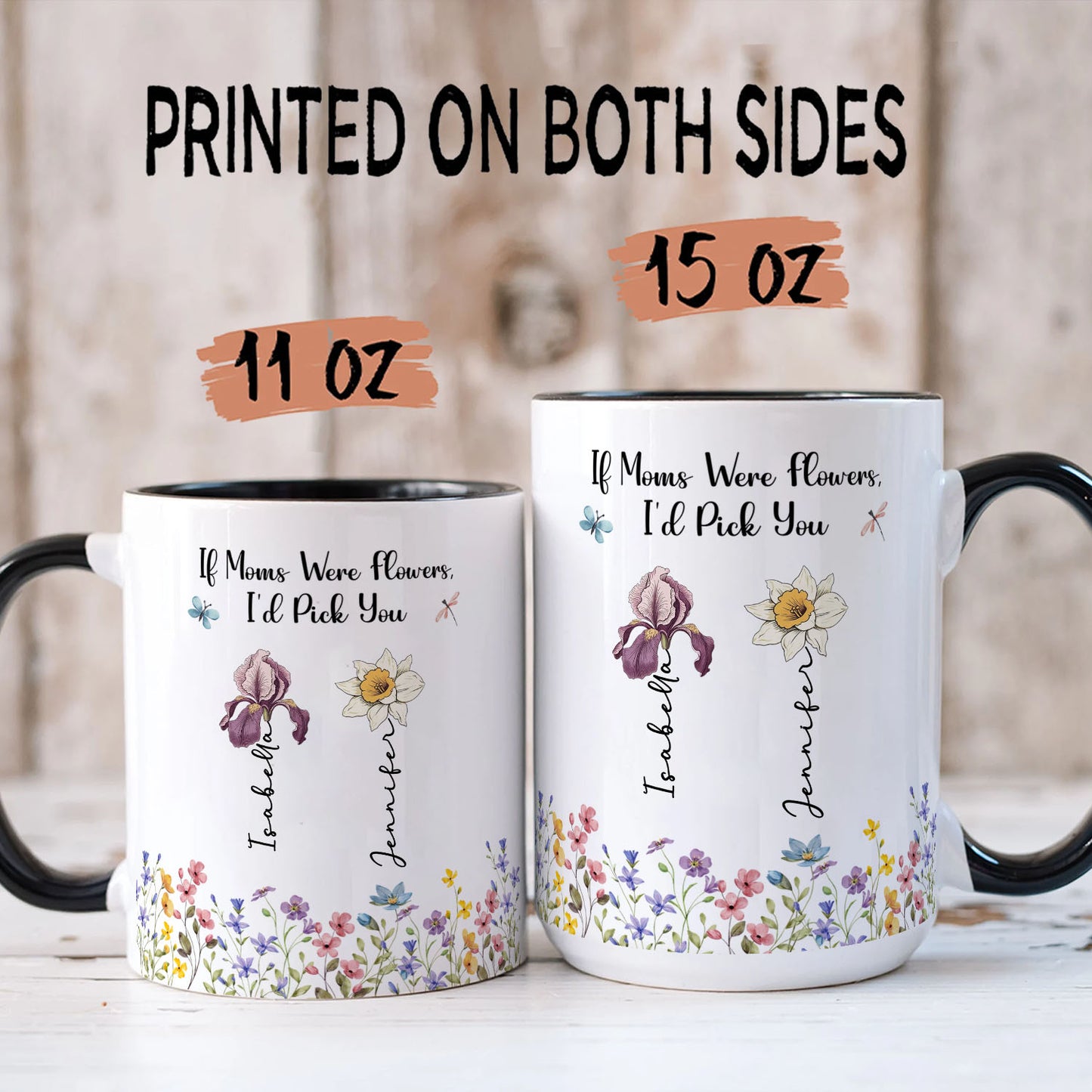 PST144 If Moms Were Flowers - Personalized White Mug Accent Mug