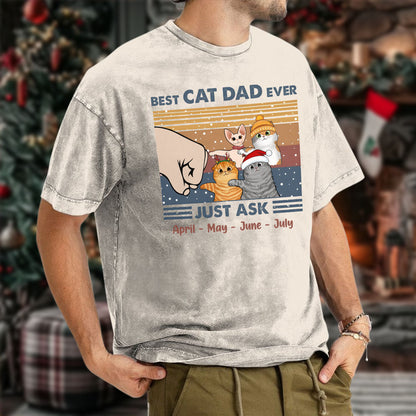 PST59 Best Cat Dad Ever Just Ask Fist Bump Cat Lover Xmas - Personalized Custom Washed T-shirt