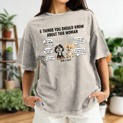PST52 5 Things You Should Know About This Woman Dog Lover - Personalized Custom Washed T-shirt