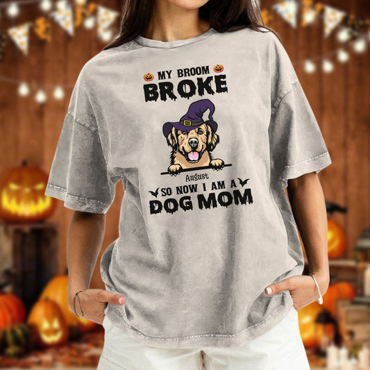 PST86 My Broom Broke So Now I Am A Dog Mom Witch Hat - Personalized Custom Washed T-shirt
