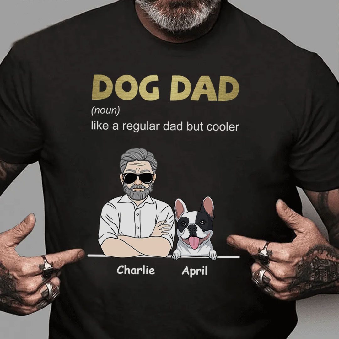 PST113 Cool Dog Dad Definition - Personalized Custom T-shirt Hoodie