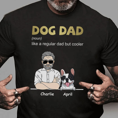 PST113 Cool Dog Dad Definition - Personalized Custom T-shirt Hoodie