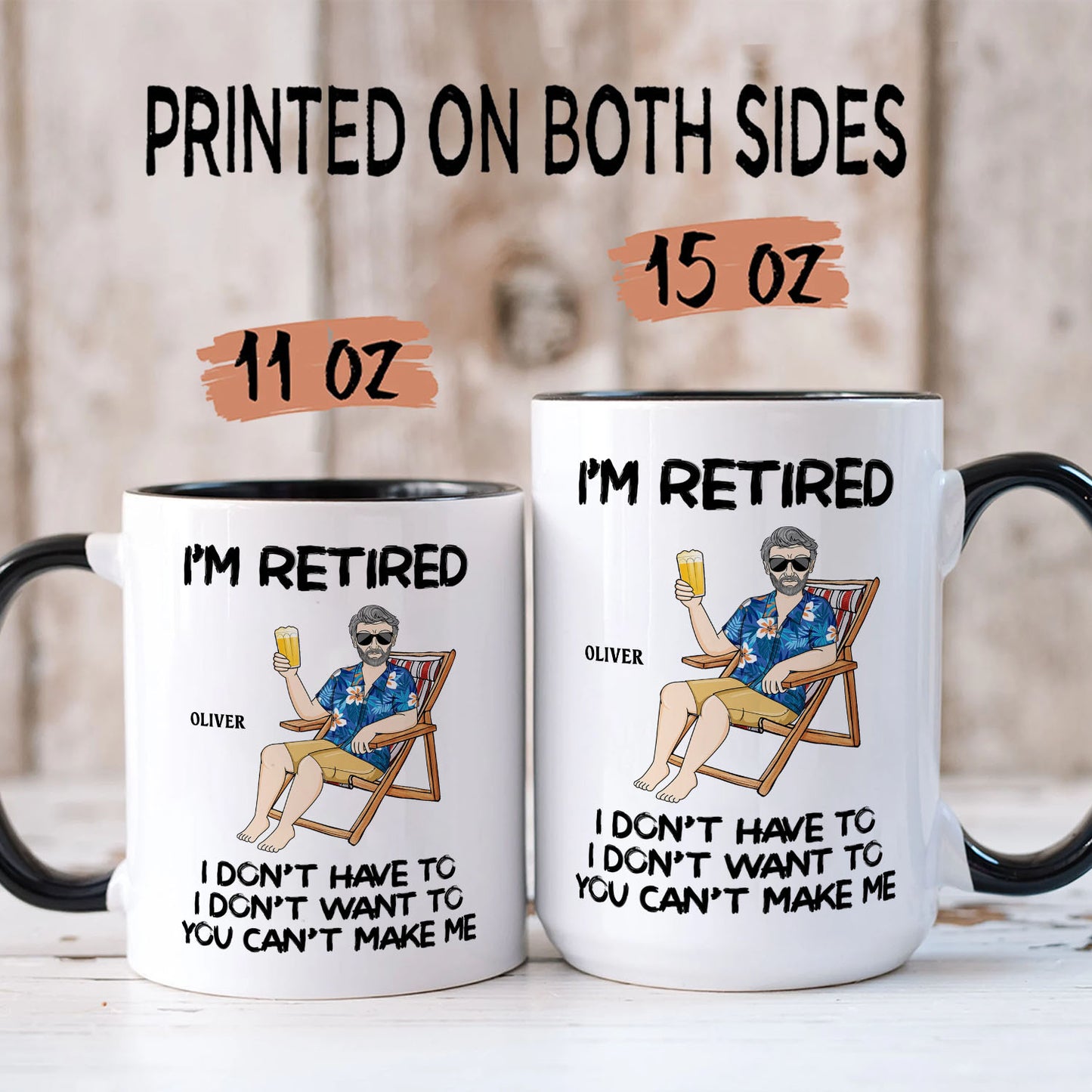 PST176 I'm Retired You Can't Make Me - Personalized White Mug Accent Mug
