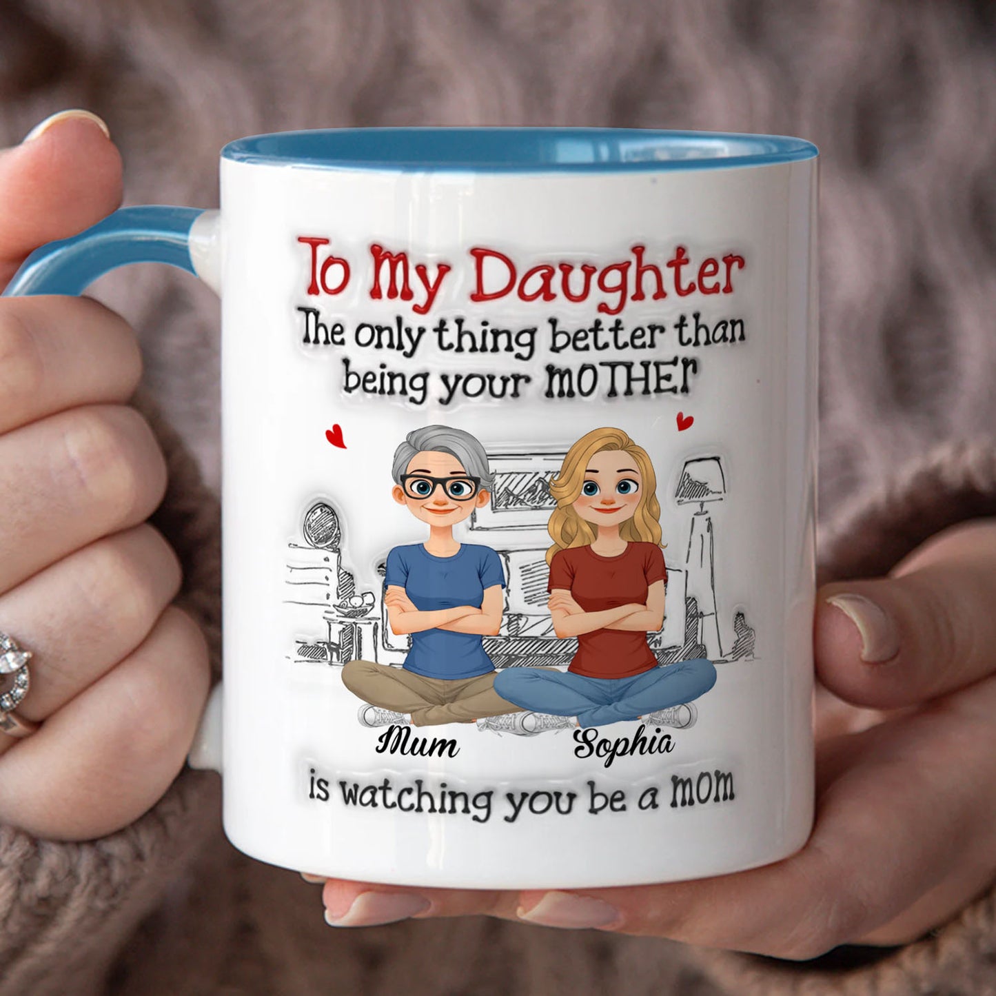 PST163 To My Daughter Being Your Mother - Personalized White Mug Accent Mug