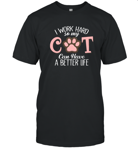 ETT1928 I Work Hard So My Cat Can Have A Better Life
