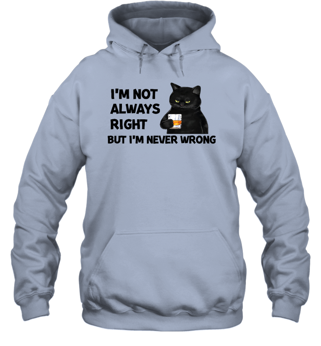 ETT337_whisky I'm Not Always Right But I'm Never Wrong