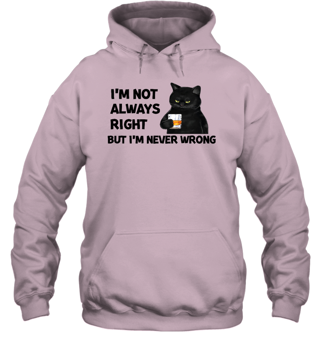 ETT337_whisky I'm Not Always Right But I'm Never Wrong