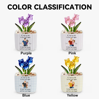 PST242 If I Had My Life To Live Over Again - Personalized  Custom Glass Everlasting Tulips