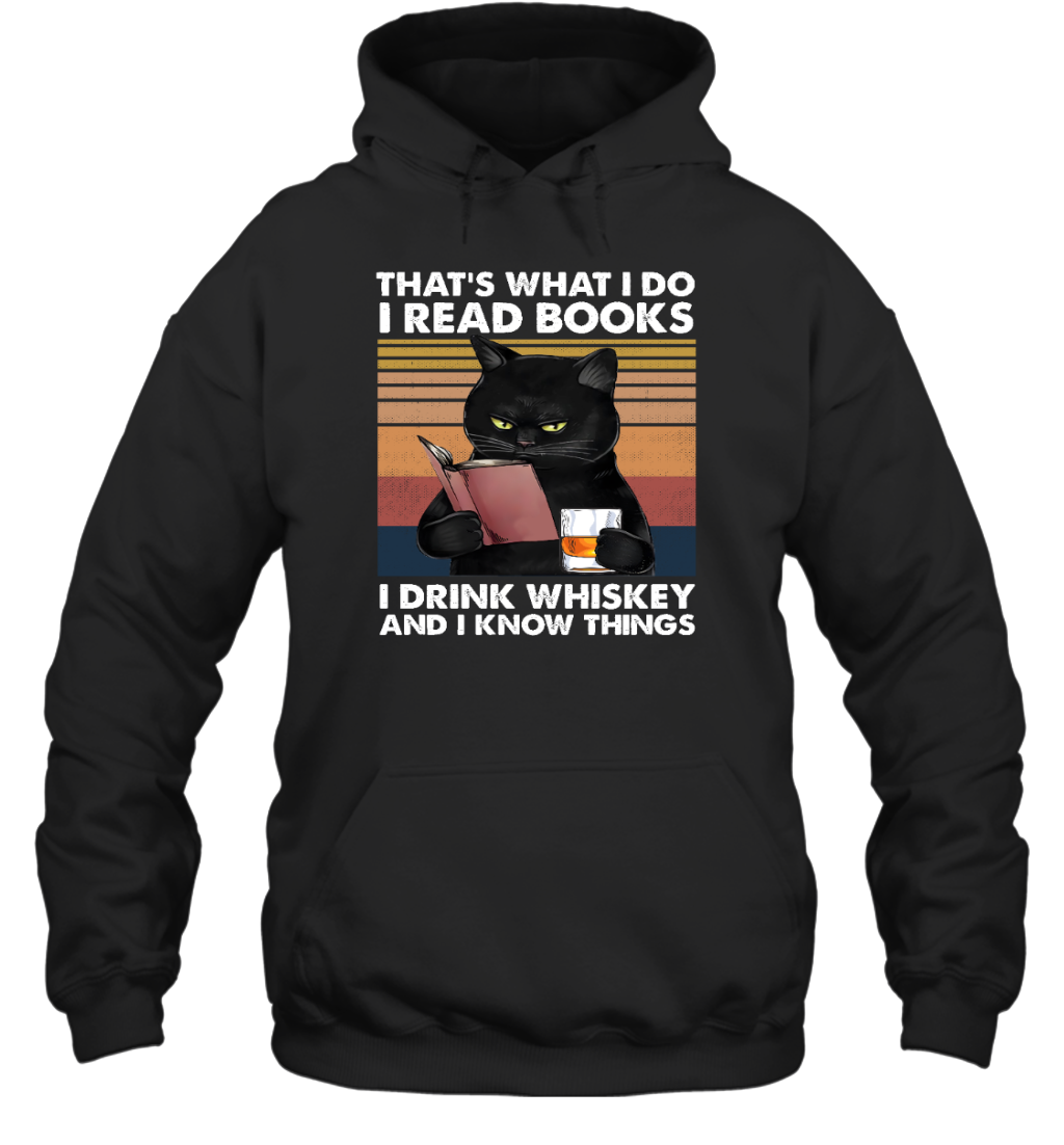Miah935b That's What I Do I Read Books I Drink Whiskey And I Know Things