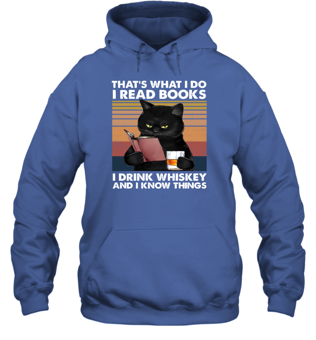 Miah935b That's What I Do I Read Books I Drink Whiskey And I Know Things