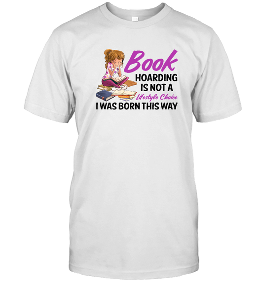 ETT1193 Book Hoarding Is Not A Lifestyle Choice I Was Born This Way