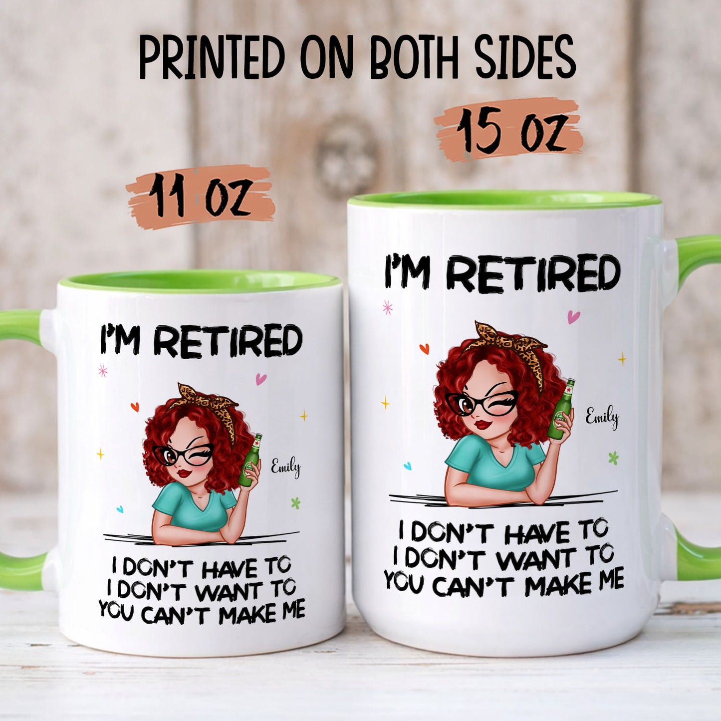 PST173 I'm Retired You Can't Make Me - Personalized White Mug Accent Mug