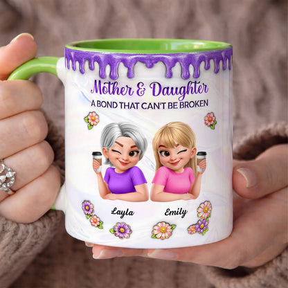 PST207 Mother & Daughter A Bond That Can't Be Broken - Personalized White Mug Accent Mug