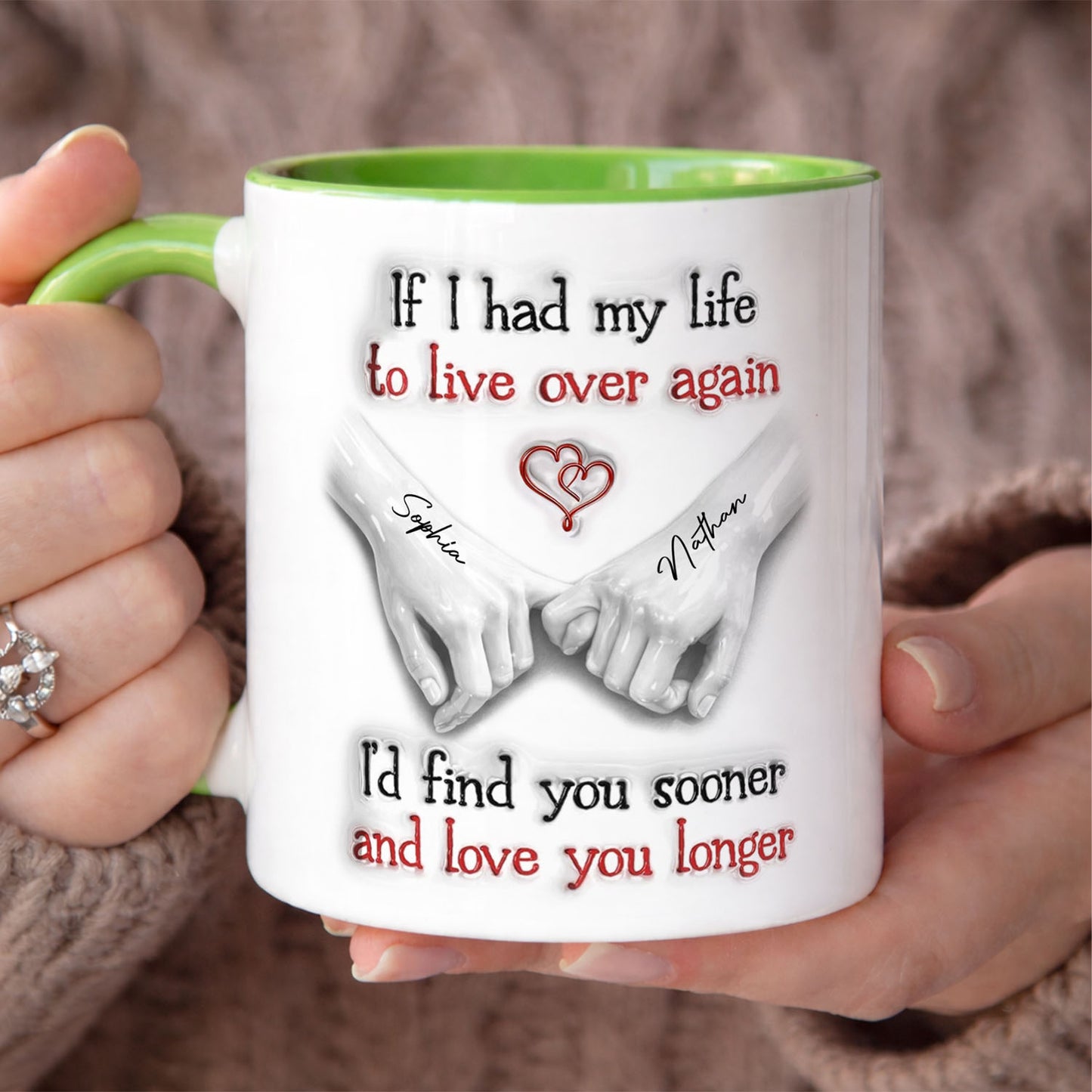 PST200 I'd Find You Sooner And Love You Longer - Personalized White Mug Accent Mug