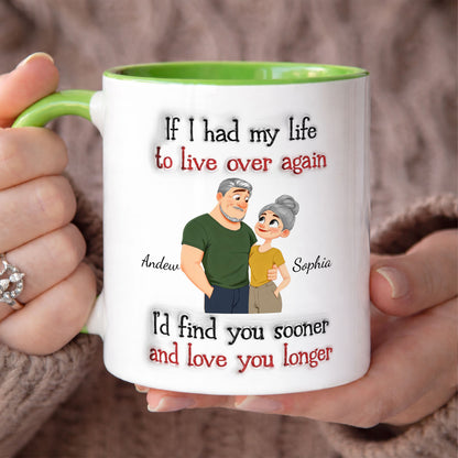 PST156 If I Had My Life To Live Over Again - Personalized White Mug Accent Mug