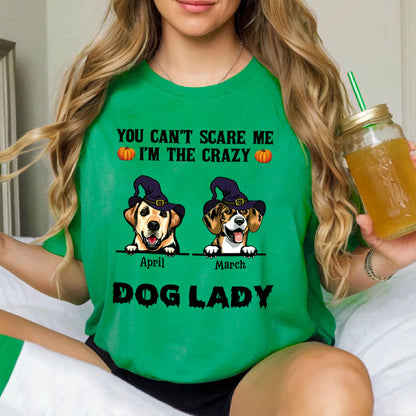 PST83 You Can't Scare Me I'm The Crazy Dog Lady Witch Hat Dog Lover - Personalized Custom T-shirt