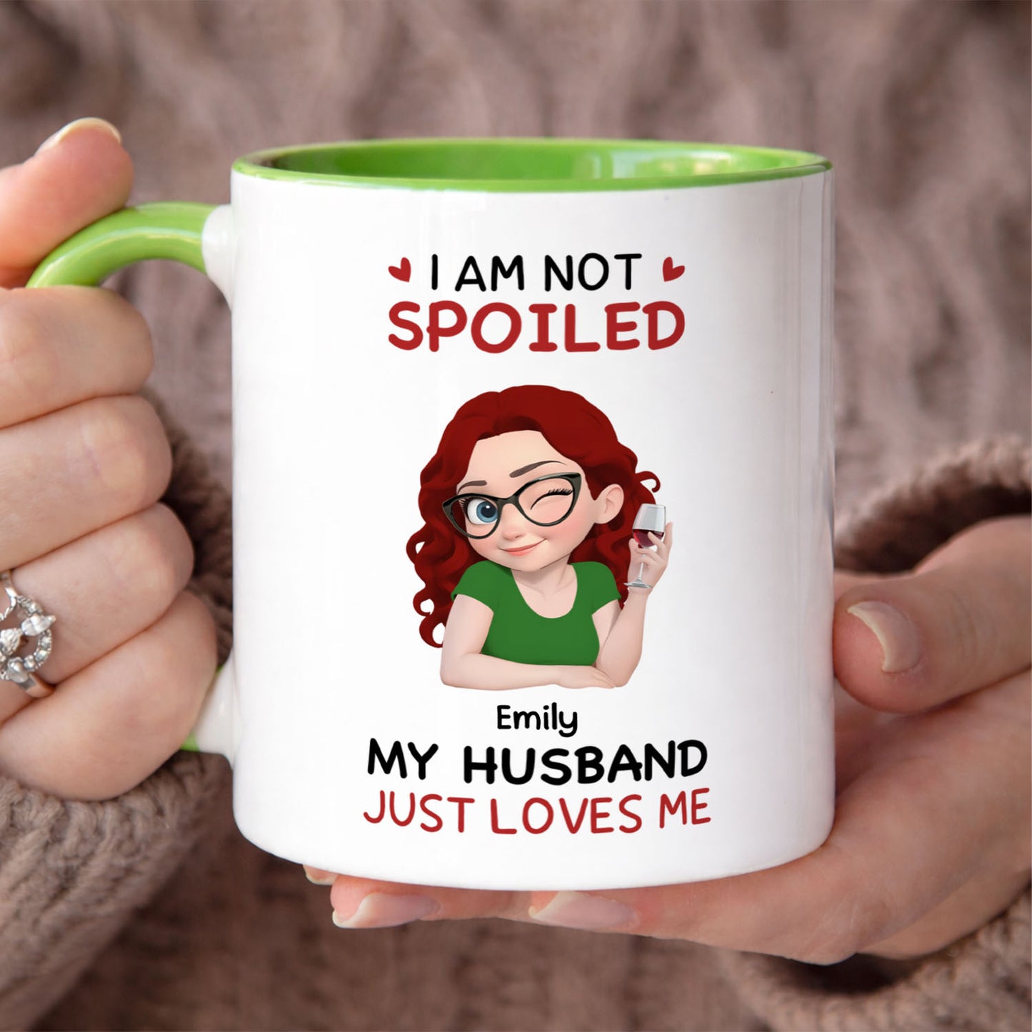 PST153 I'm Not Spoiled My Husband Just Loves Me  - Personalized White Mug Accent Mug
