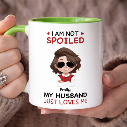 PST148 I'm Not Spoiled My Husband Just Loves Me  - Personalized White Mug Accent Mug