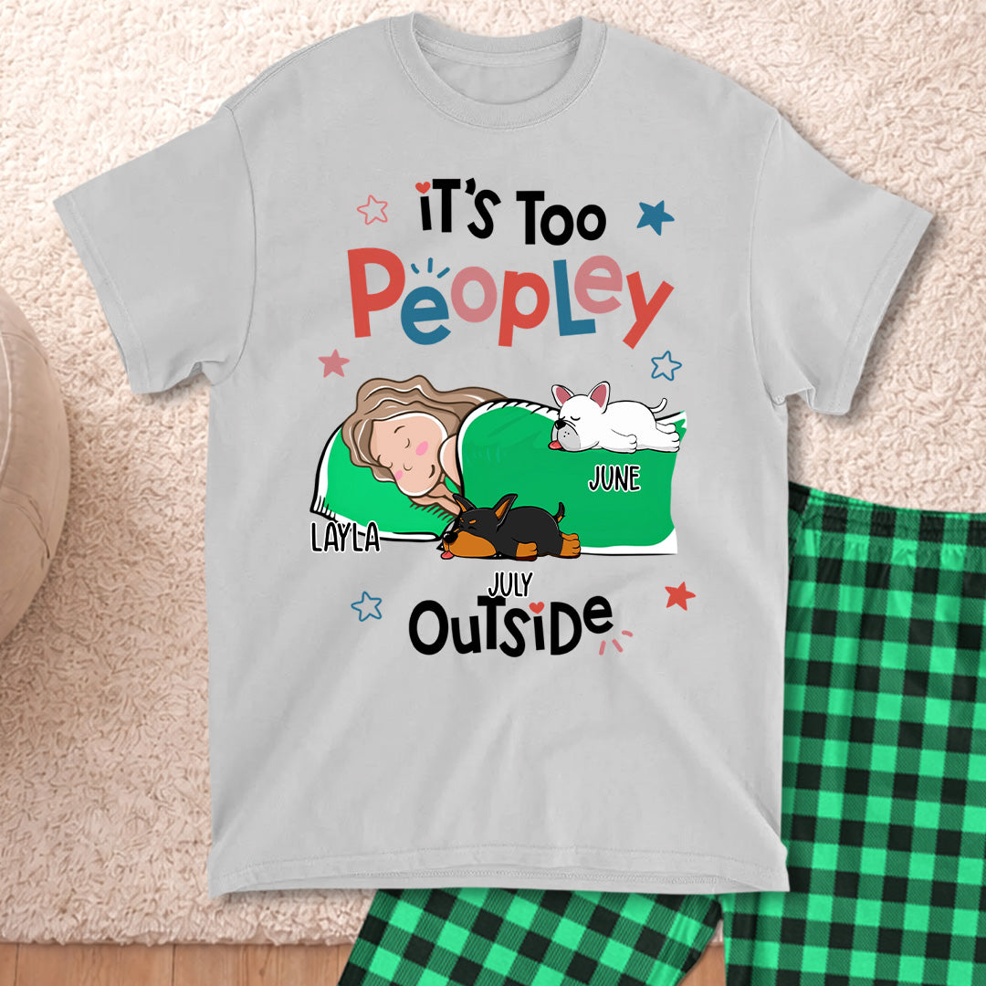 PSTPA02 It's Too Peopley Outside - Personalized Custom Pajama Set