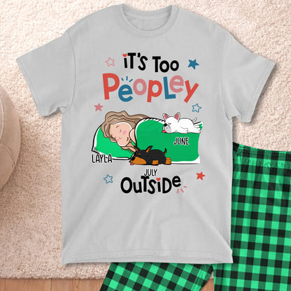 PSTPA02 It's Too Peopley Outside - Personalized Custom Pajama Set