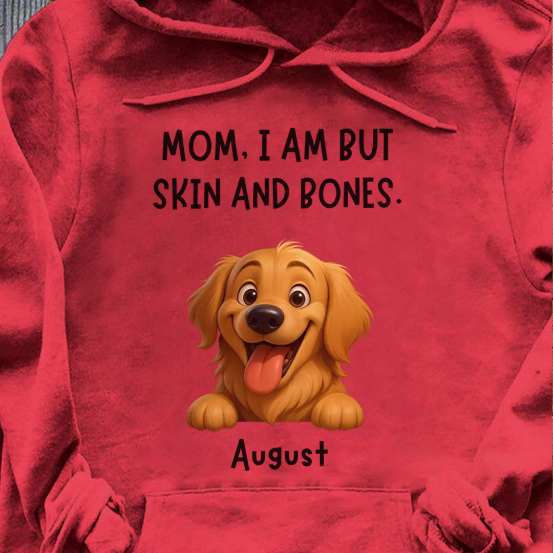 PST96 I Am But Skin And Bones Dog Lover - Personalized Custom T-shirt Hoodie