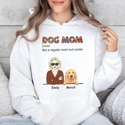 PST112 Cool Dog Mom Definition - Personalized Custom T-shirt Hoodie
