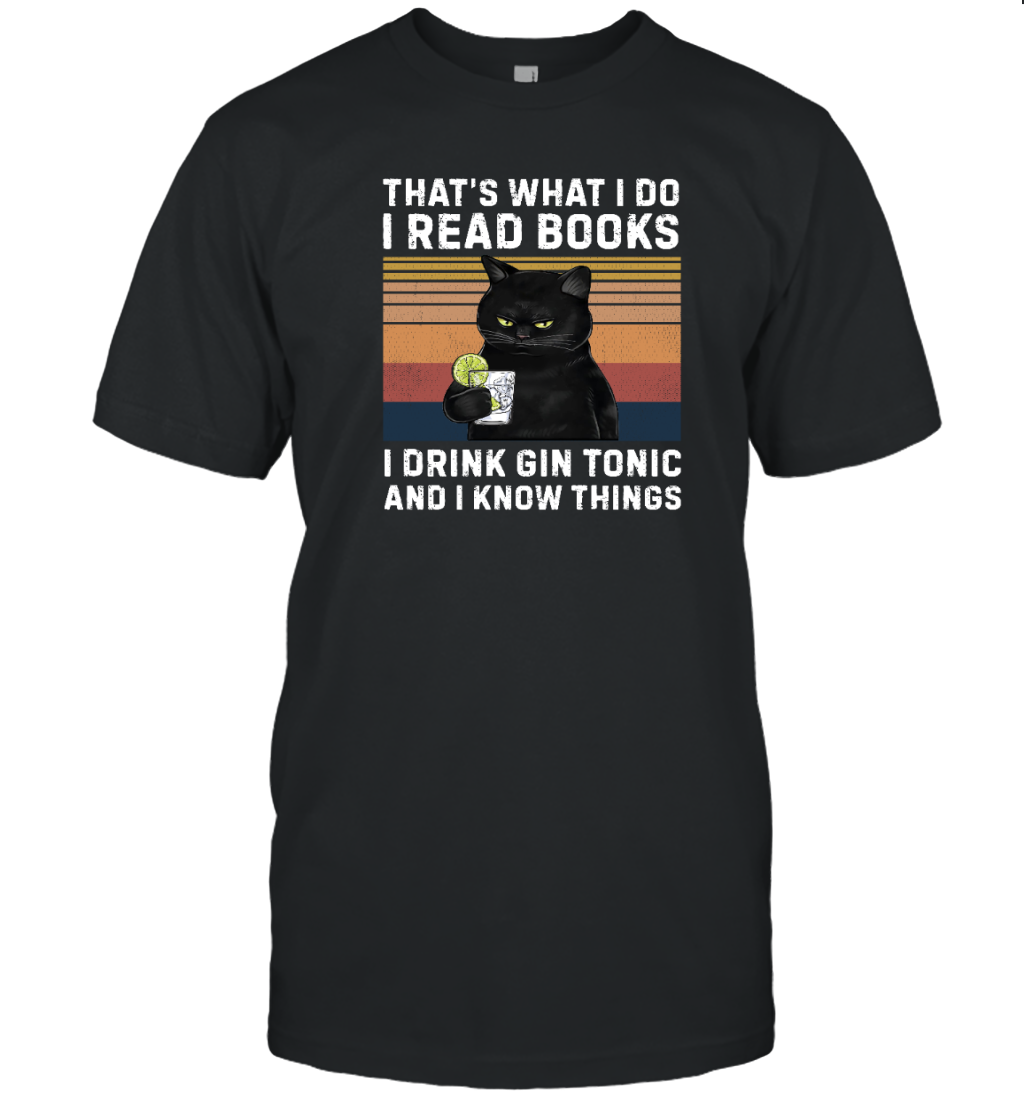 Miah1064 That's What I Do I Read Books I Drink Gin Tonic And I Know Things
