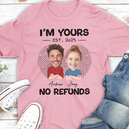 PST106 I'm Yours No Refunds - Personalized Custom T-shirt Hoodie