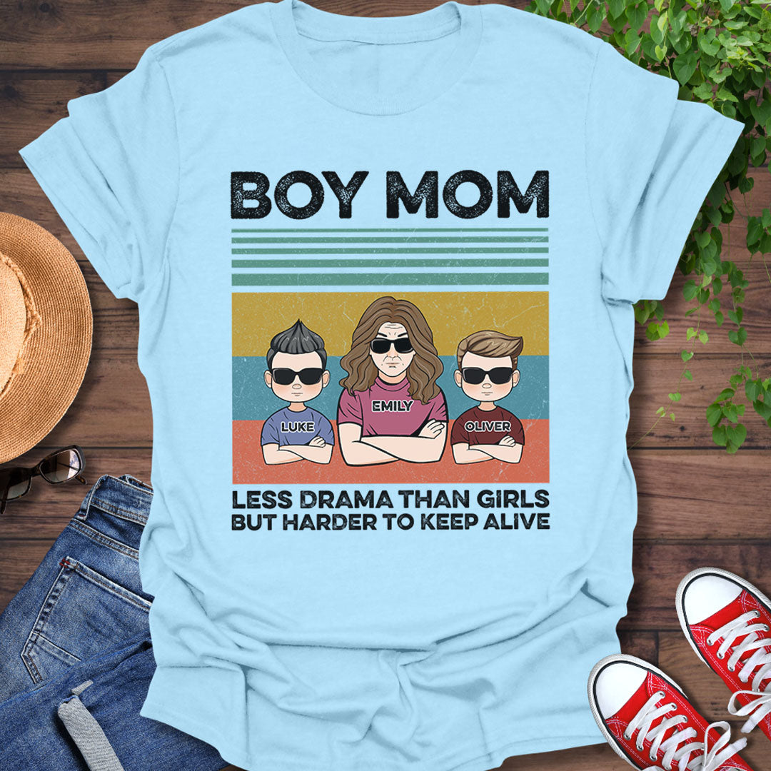 PST154 Boy Mom Less Drama Than Girls But Harder To Keep Alive - Personalized Custom T-shirt Hoodie