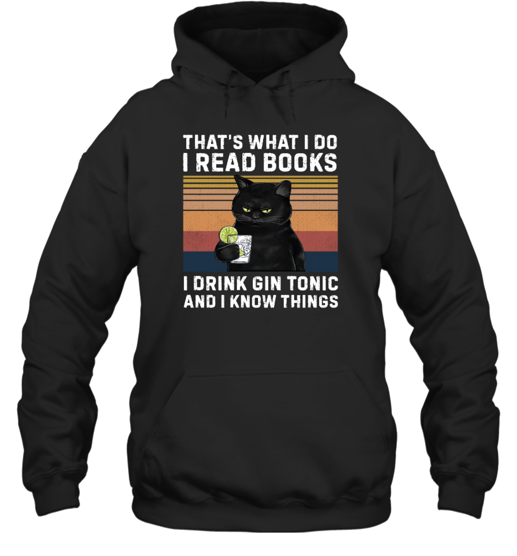 Miah1064 That's What I Do I Read Books I Drink Gin Tonic And I Know Things