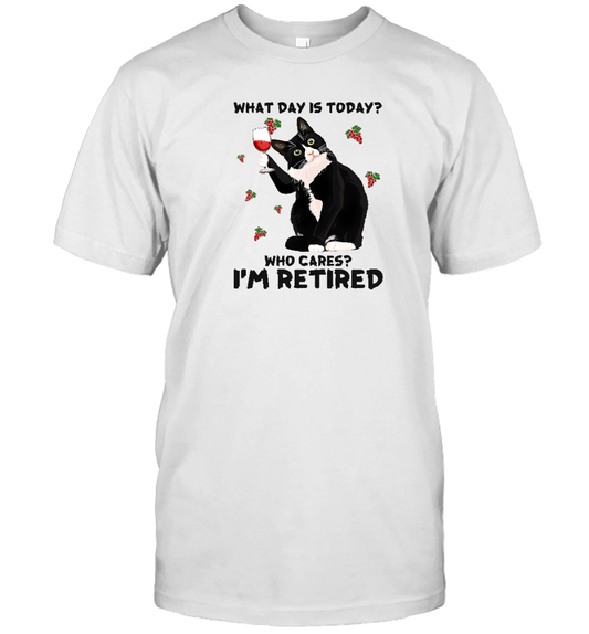 Miah1105_wine What Day Is Today Who Cares I'm Retired