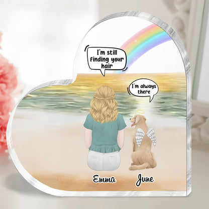 PSA22 I Still Talk About You Memorial Memorial Dog Lovers - Personalized Custom Acrylic Plaque Heart Shaped