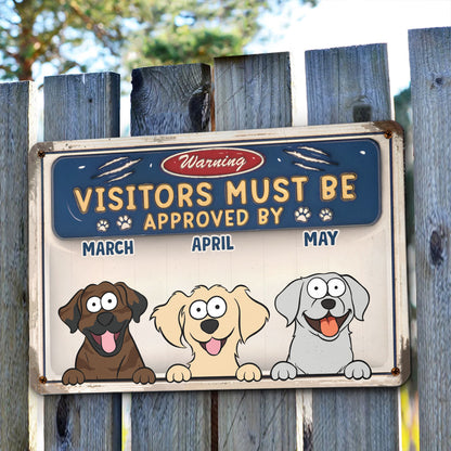 PSMT13 Warning Visitors Must Be Approved By Dog Lover-Personalized Custom Metal Sign 3D Inflated Effect