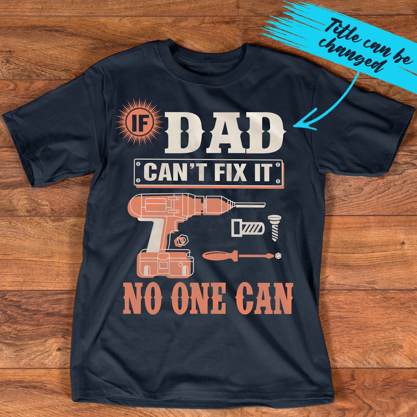 PST226 If Dad Can't Fix It No One Can - Personalized Custom T-shirt Hoodie