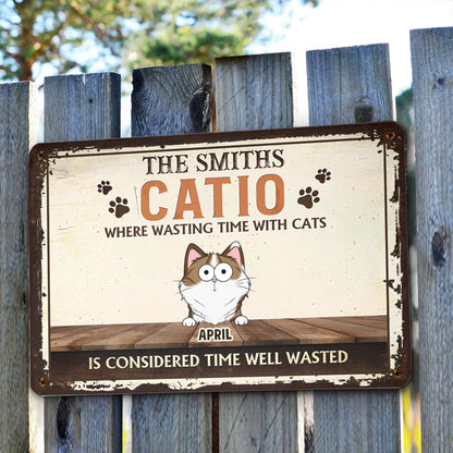 PSMT15 The Catio Where Wasting Time With Cats Is Considered Time Well Wasted Cat Lover-Personalized Custom Metal Sign